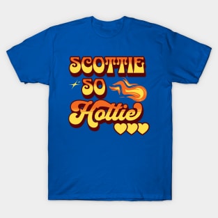 Scottie so Hottie T-Shirt